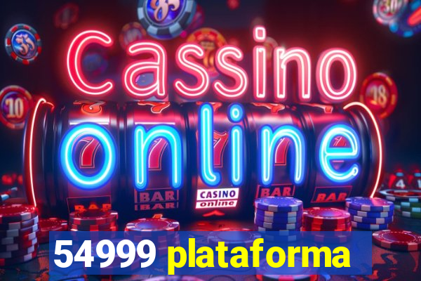 54999 plataforma